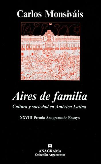 AIRES DE FAMILIA.CULTURA Y SOCIEDAD EN AMERICA LATINA | 9788433905970 | MONSIVAIS, CARLOS | Galatea Llibres | Librería online de Reus, Tarragona | Comprar libros en catalán y castellano online