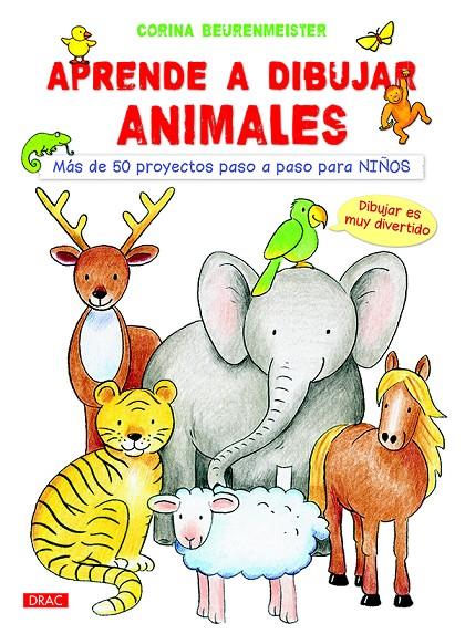 APRENDE A DIBUJAR ANIMALES | 9788498745382 | BEURENMEISTER, CORINA | Galatea Llibres | Librería online de Reus, Tarragona | Comprar libros en catalán y castellano online