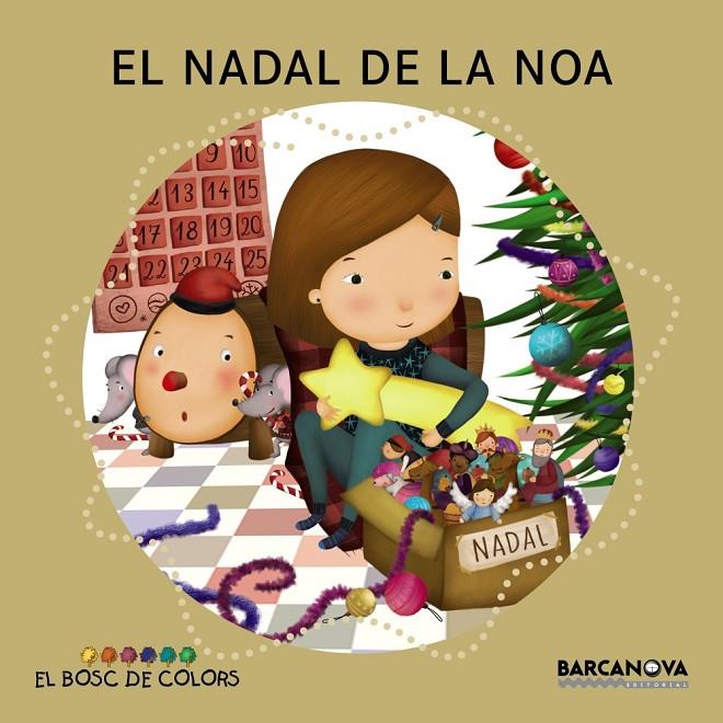EL NADAL DE LA NOA. EL BOSC DE COLORS | 9788448941383 | BALDÓ, ESTEL/GIL, ROSA/SOLIVA, MARIA | Galatea Llibres | Llibreria online de Reus, Tarragona | Comprar llibres en català i castellà online