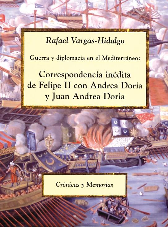 CORRESPONDENCIA INEDITA DE FELIPE II CON ANDREA DORIA Y JUAN | 9788486547639 | VARGAS-HIDALGO, RAFAEL | Galatea Llibres | Librería online de Reus, Tarragona | Comprar libros en catalán y castellano online