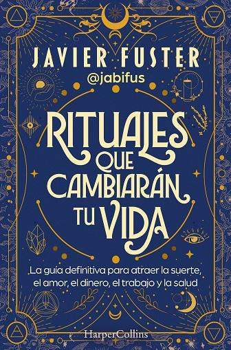 RITUALES QUE CAMBIARÁN TU VIDA | 9788419809865 | FUSTER, JAVIER | Galatea Llibres | Librería online de Reus, Tarragona | Comprar libros en catalán y castellano online