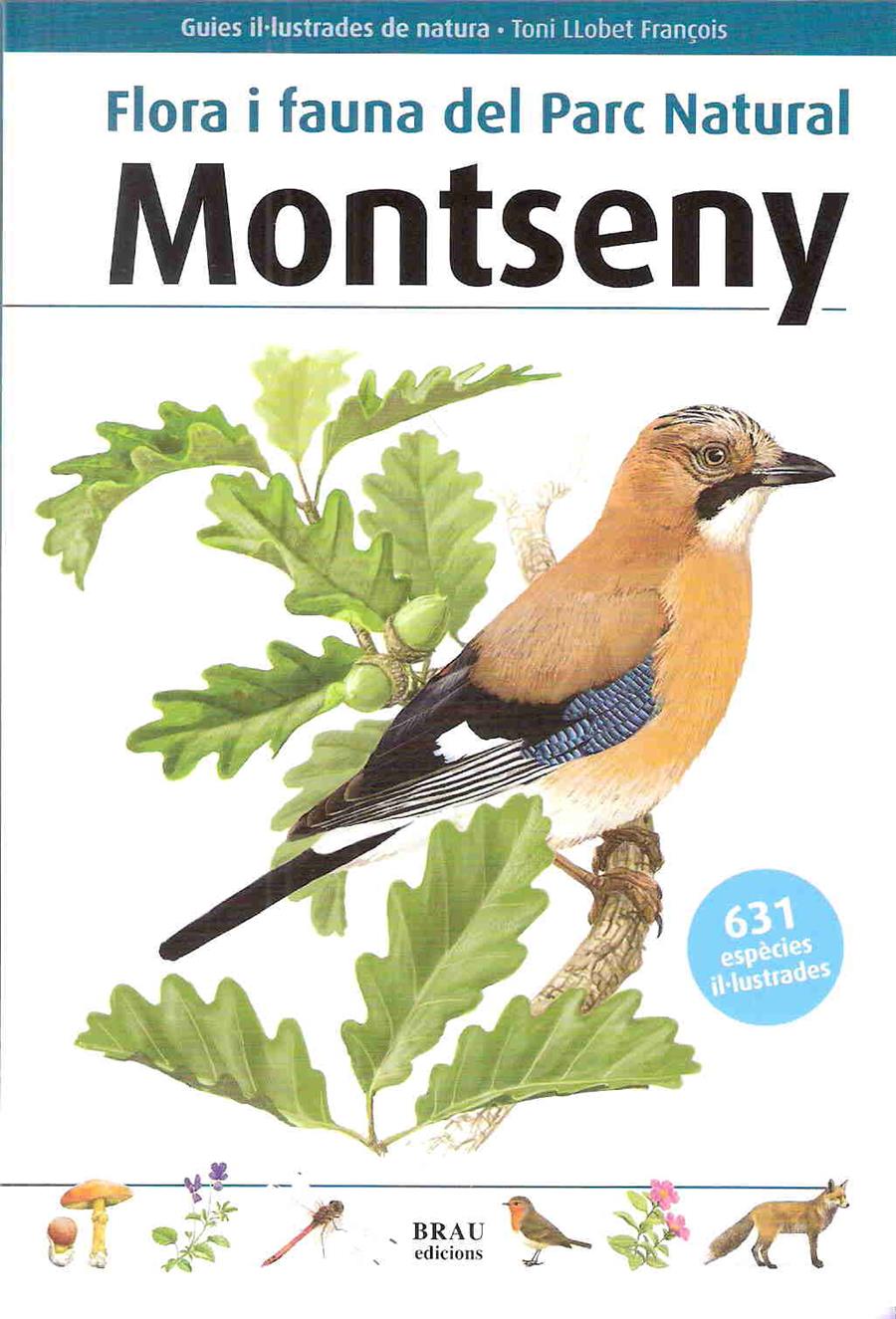 FLORA I FAUNA DEL PARC NATURAL MONTSENY | 9788496905443 | LLOBET FRANÇOIS, TONI | Galatea Llibres | Librería online de Reus, Tarragona | Comprar libros en catalán y castellano online