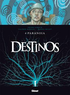 DESTINOS 4. PARANOIA | 9788499471198 | GIROUD, FRANK/ VALERIE MANGIN/ DANIEL HULET | Galatea Llibres | Librería online de Reus, Tarragona | Comprar libros en catalán y castellano online