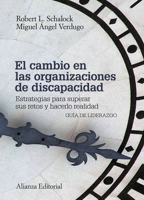 EL CAMBIO EN LAS ORGANIZACIONES DE DISCAPACIDAD | 9788420676050 | SCHALOCK, ROBERT L./VERDUGO, MIGUEL ÁNGEL | Galatea Llibres | Librería online de Reus, Tarragona | Comprar libros en catalán y castellano online