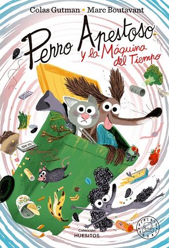 PERRO APESTOSO Y LA MÁQUINA DEL TIEMPO | 9788419654465 | GUTMAN, COLAS | Galatea Llibres | Llibreria online de Reus, Tarragona | Comprar llibres en català i castellà online