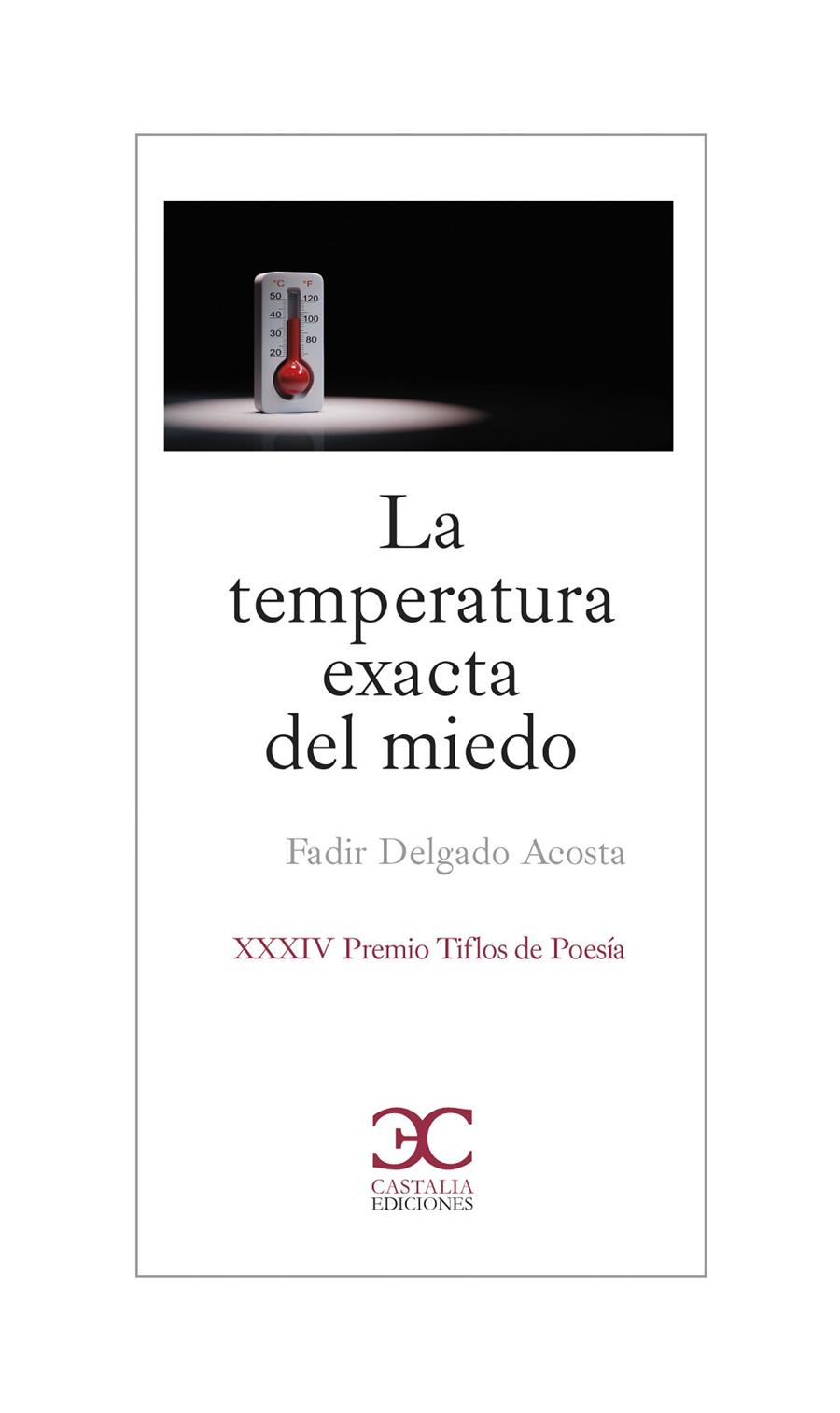 LA TEMPERATURA EXACTA DEL MIEDO | 9788497408837 | DELGADO, FADIR | Galatea Llibres | Librería online de Reus, Tarragona | Comprar libros en catalán y castellano online
