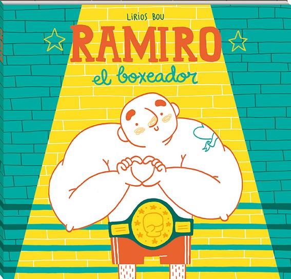 RAMIRO, EL BOXEADOR | 9788417497057 | BOU, LIRIOS | Galatea Llibres | Llibreria online de Reus, Tarragona | Comprar llibres en català i castellà online