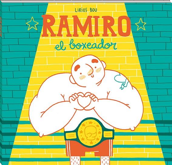 RAMIRO, EL BOXEADOR | 9788417497057 | BOU, LIRIOS | Galatea Llibres | Librería online de Reus, Tarragona | Comprar libros en catalán y castellano online