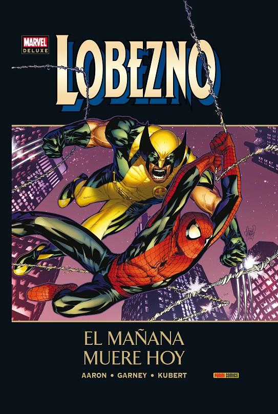LOBEZNO 5: EL MAÑANA MUERE HOY | 9788490248843 | AARON, JASON/ SMITH, C.P./ GARNEY, RON/ KUBERT, ADAM/ GIANFELICE, DAVID | Galatea Llibres | Librería online de Reus, Tarragona | Comprar libros en catalán y castellano online