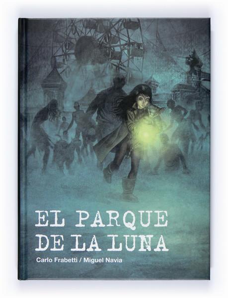 PARQUE DE LA LUNA, EL | 9788467527339 | FRABETTI, CARLO | Galatea Llibres | Librería online de Reus, Tarragona | Comprar libros en catalán y castellano online