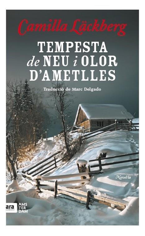 TEMPESTA DE NEU I OLOR D'AMETLLES | 9788416743117 | LÄCKBERG, CAMILLA | Galatea Llibres | Librería online de Reus, Tarragona | Comprar libros en catalán y castellano online