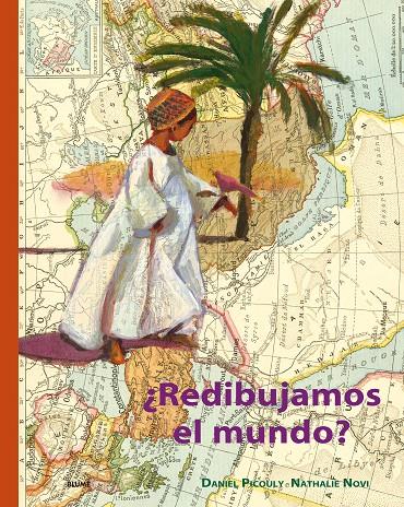 UN MUNDO SOÑADO. REDIBUJAMOS EL MUNDO | 9788417492458 | PICOULY, DANIEL | Galatea Llibres | Librería online de Reus, Tarragona | Comprar libros en catalán y castellano online