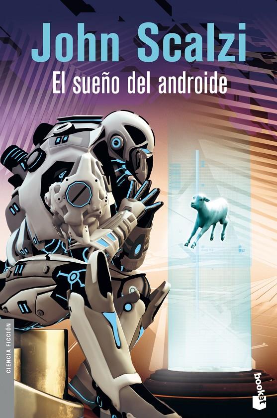 EL SUEÑO DEL ANDROIDE | 9788445001400 | SCALZI, JOHN | Galatea Llibres | Librería online de Reus, Tarragona | Comprar libros en catalán y castellano online