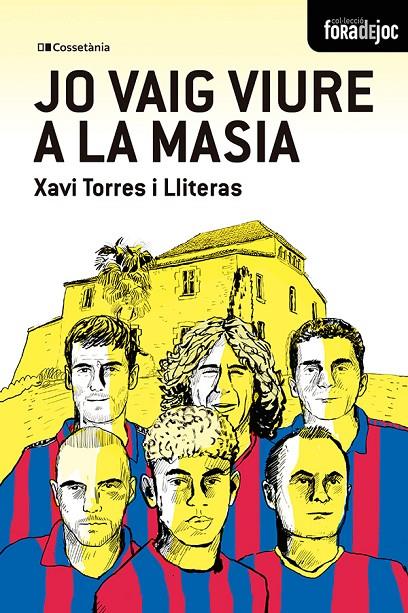 JO VAIG VIURE A LA MASIA | 9788413565378 | TORRES I LLITERAS, XAVIER | Galatea Llibres | Llibreria online de Reus, Tarragona | Comprar llibres en català i castellà online
