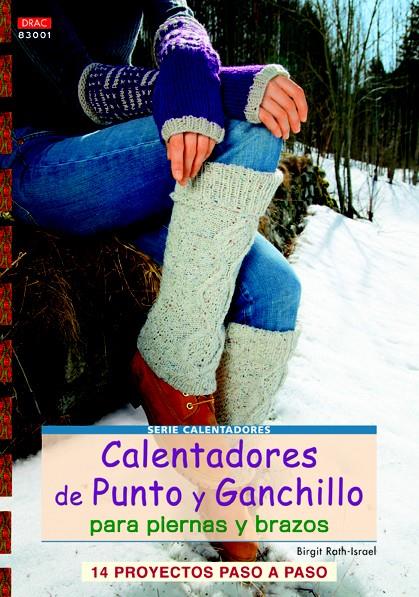 CALENTADORES DE PUNTO Y GANCHILLO PARA PIERNAS Y BRAZOS | 9788498742800 | RATH-ISRAEL, BIRGIT | Galatea Llibres | Librería online de Reus, Tarragona | Comprar libros en catalán y castellano online