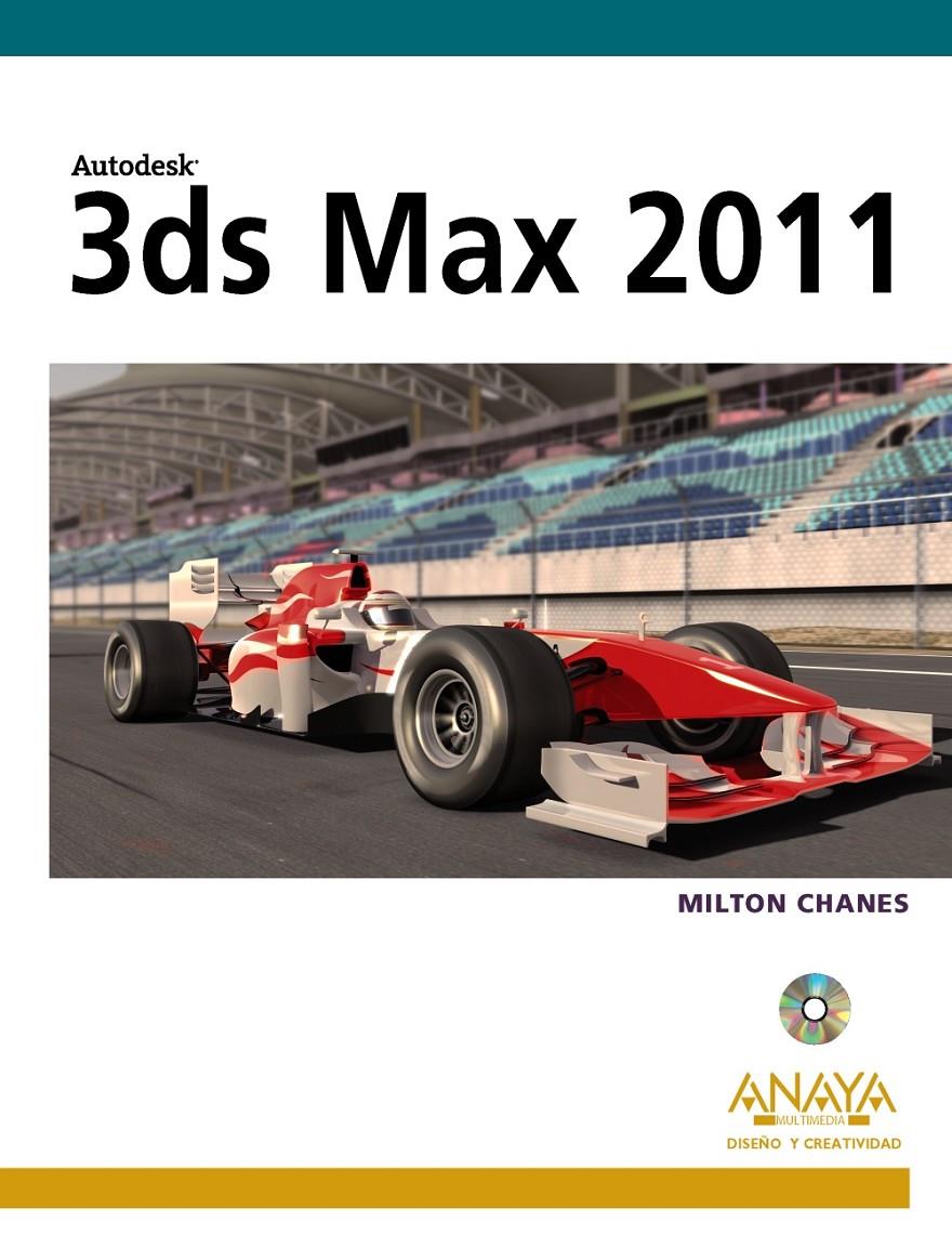 3DS MAX 2011 | 9788441528314 | CHANES, MILTON | Galatea Llibres | Llibreria online de Reus, Tarragona | Comprar llibres en català i castellà online