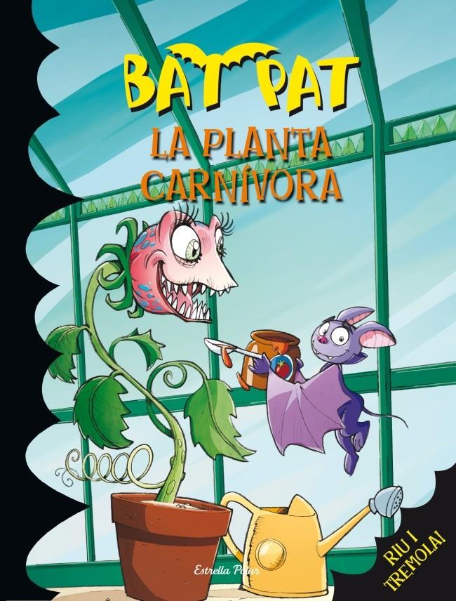LA PLANTA CARNÍVORA (BAT PAT, 25) | 9788415697626 | PAVANELLO, ROBERTO | Galatea Llibres | Librería online de Reus, Tarragona | Comprar libros en catalán y castellano online