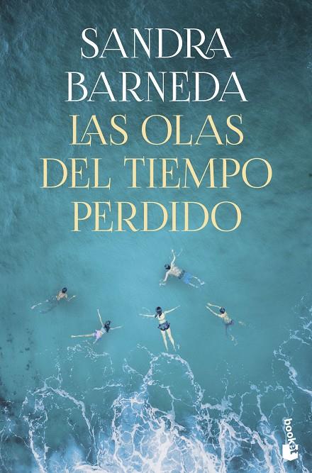 LAS OLAS DEL TIEMPO PERDIDO | 9788408276937 | BARNEDA, SANDRA | Galatea Llibres | Llibreria online de Reus, Tarragona | Comprar llibres en català i castellà online