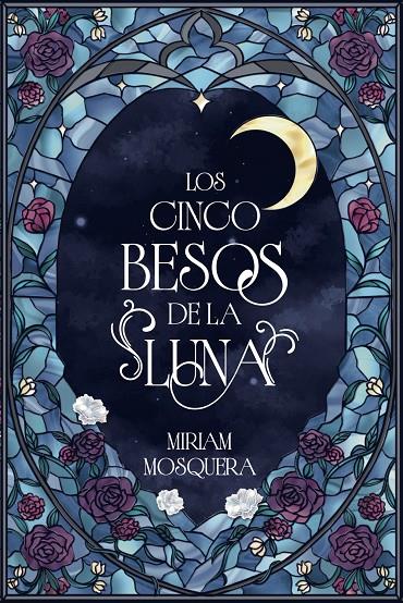 LOS CINCO BESOS DE LA LUNA | 9791388108068 | MOSQUERA, MIRIAM | Galatea Llibres | Librería online de Reus, Tarragona | Comprar libros en catalán y castellano online