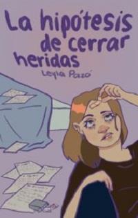 LA HIPÓTESIS DE CERRAR HERIDAS | 9788419385789 | FERNÁNDEZ PAZÓ, LEYLA | Galatea Llibres | Librería online de Reus, Tarragona | Comprar libros en catalán y castellano online