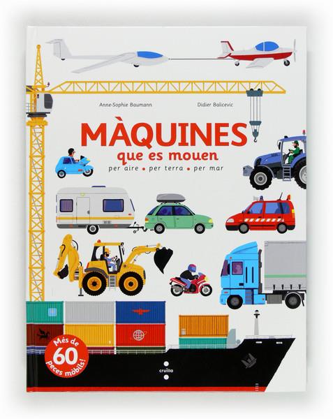 MAQUINES QUE ES MOUEN | 9788466130639 | BAUMANN, ANNE-SOPHIE | Galatea Llibres | Librería online de Reus, Tarragona | Comprar libros en catalán y castellano online
