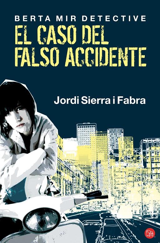 CASO DEL FALSO ACCIDENTE. BERTA MIR DETECTIVE | 9788466311151 | SIERRA I FABRA, JORDI | Galatea Llibres | Llibreria online de Reus, Tarragona | Comprar llibres en català i castellà online