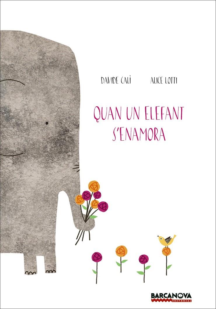 QUAN UN ELEFANT S'ENAMORA | 9788448938673 | CALÌ, DAVIDE | Galatea Llibres | Llibreria online de Reus, Tarragona | Comprar llibres en català i castellà online