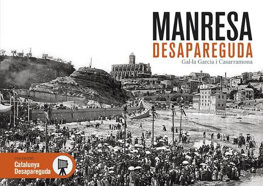 MANRESA DESAPAREGUDA | 9788415232674 | GARCIA, GAL-LA | Galatea Llibres | Librería online de Reus, Tarragona | Comprar libros en catalán y castellano online