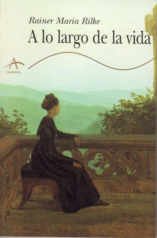 A LO LARGO DE LA VIDA | 9788488730152 | RILKE, RAINER MARIA | Galatea Llibres | Librería online de Reus, Tarragona | Comprar libros en catalán y castellano online