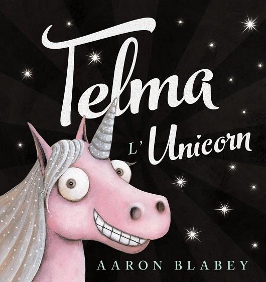 TELMA L'UNICORN | 9788448942755 | BLABEY, AARON | Galatea Llibres | Llibreria online de Reus, Tarragona | Comprar llibres en català i castellà online