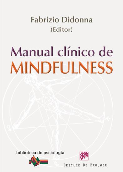 MANUAL CLINICO DE MINDFULNESS | 9788433025111 | DIDONNA, FABRIZIO | Galatea Llibres | Llibreria online de Reus, Tarragona | Comprar llibres en català i castellà online