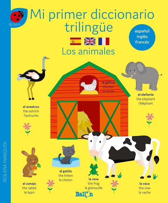 MI PRIMER DICCIONARIO TRILINGÜE LOS ANIMALES INGLES ESPAÑOL FRANCES | 9789403225104 | BALLON | Galatea Llibres | Librería online de Reus, Tarragona | Comprar libros en catalán y castellano online
