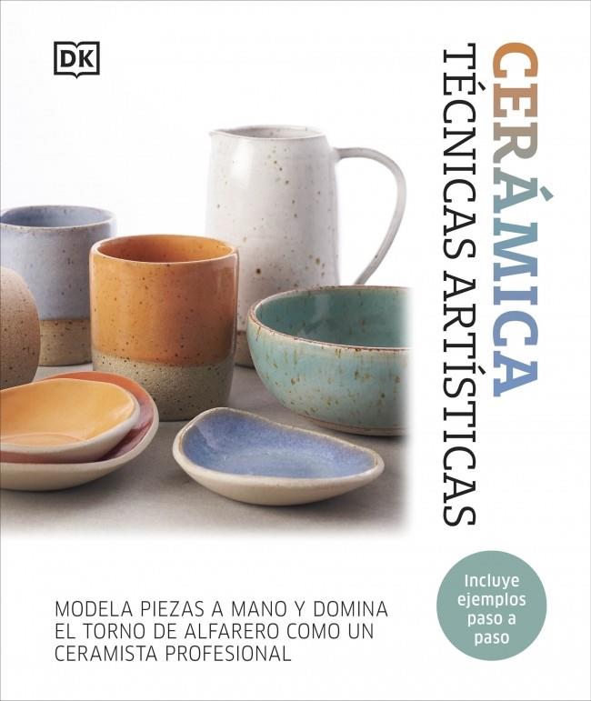 CERÁMICA. TÉCNICAS ARTÍSTICAS | 9780241775998 | DK | Galatea Llibres | Llibreria online de Reus, Tarragona | Comprar llibres en català i castellà online