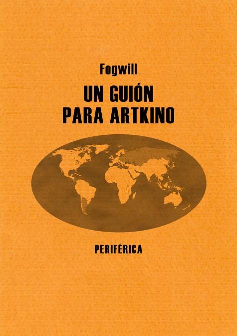 GUIÓN PARA ARTKINO, UN | 9788493692667 | FOGWILL | Galatea Llibres | Llibreria online de Reus, Tarragona | Comprar llibres en català i castellà online