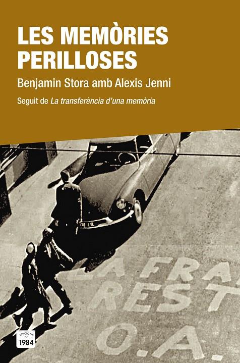 LES MEMÒRIES PERILLOSES | 9788416987054 | BENJAMIN, STORA/ALEXIS, JENNI | Galatea Llibres | Librería online de Reus, Tarragona | Comprar libros en catalán y castellano online