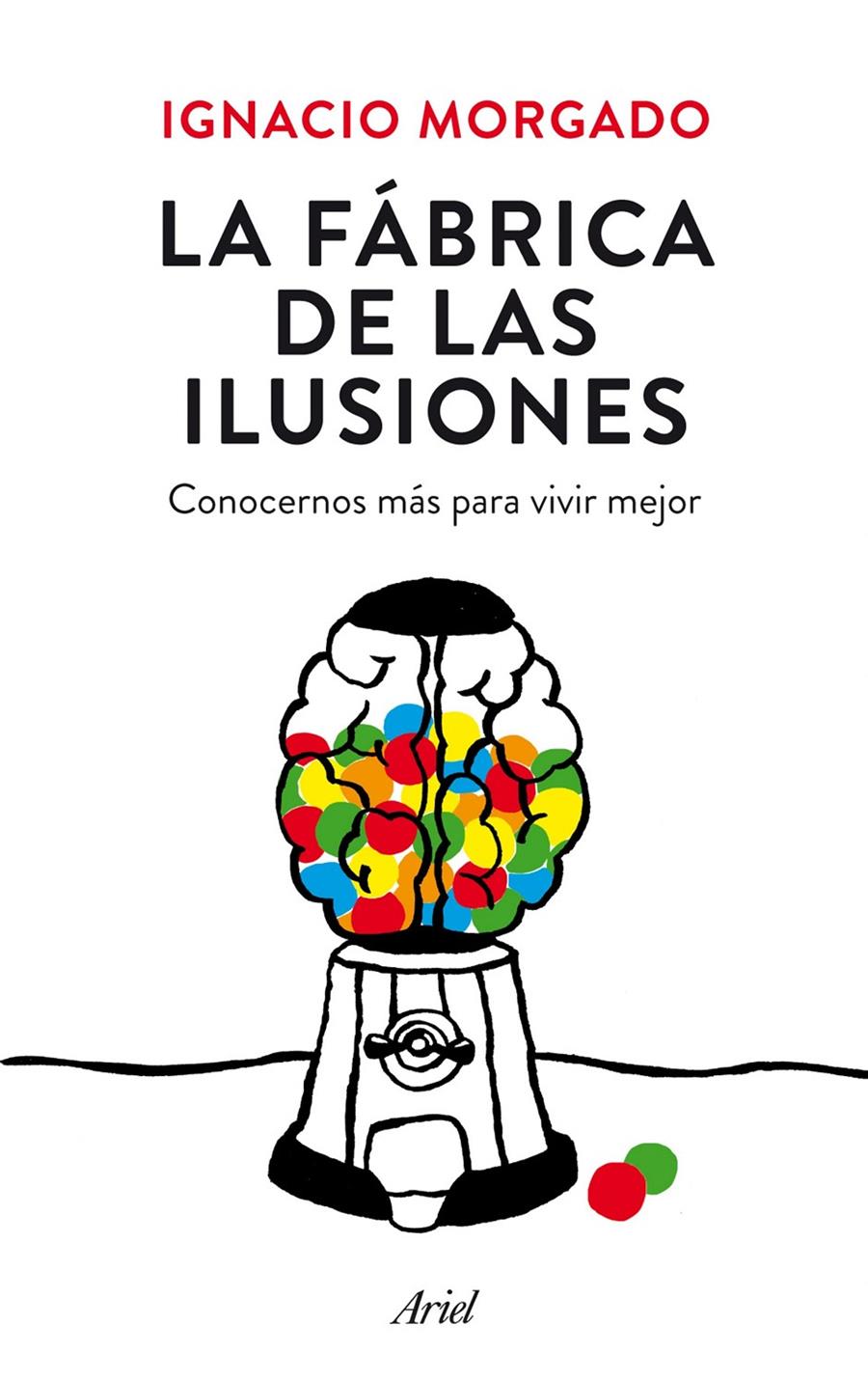 LA FÁBRICA DE LAS ILUSIONES | 9788434419445 | MORGADO BERNAL, IGNACIO | Galatea Llibres | Librería online de Reus, Tarragona | Comprar libros en catalán y castellano online