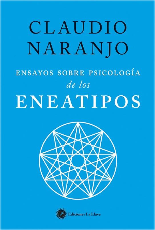 ENSAYOS SOBRE PSICOLOGíA DE LOS ENEATIPOS | 9788416145423 | NARANJO COHEN, CLAUDIO | Galatea Llibres | Librería online de Reus, Tarragona | Comprar libros en catalán y castellano online