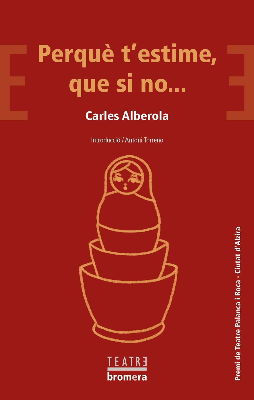 PERQUÈ T'ESTIME, QUE SI NO... | 9788413580098 | ALBEROLA, CARLES | Galatea Llibres | Librería online de Reus, Tarragona | Comprar libros en catalán y castellano online