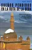 SUEÑOS PERDIDOS EN LA RUTA DE LA SEDA | 9788489644861 | MORTE, MARC | Galatea Llibres | Llibreria online de Reus, Tarragona | Comprar llibres en català i castellà online
