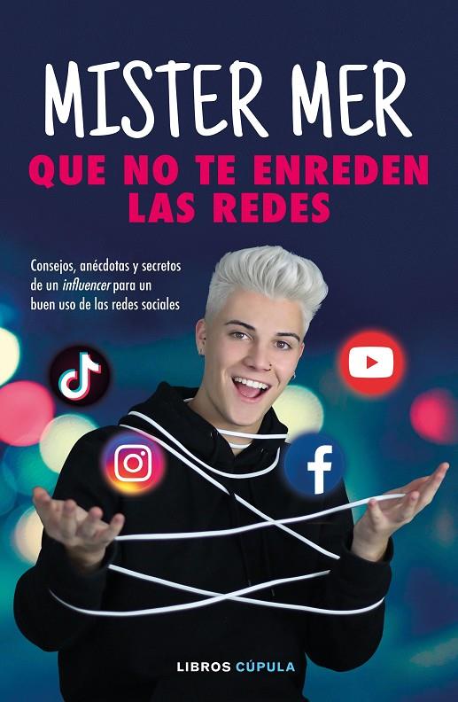 QUE NO TE ENREDEN LAS REDES | 9788448026936 | MARTÍN GONZÁLEZ, DANIEL (MISTER MER) | Galatea Llibres | Llibreria online de Reus, Tarragona | Comprar llibres en català i castellà online