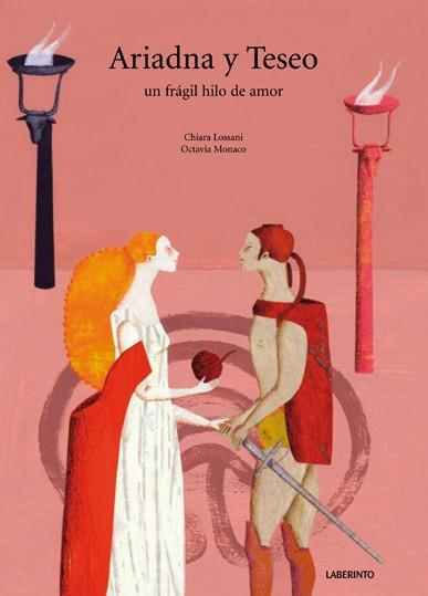 ARIADNA Y TESEO, UN FRAGIL HILO DE AMOR | 9788484835615 | LOSSANI, CHIARA | Galatea Llibres | Librería online de Reus, Tarragona | Comprar libros en catalán y castellano online