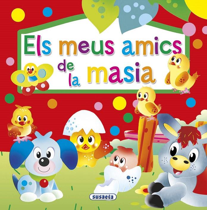 ELS MEUS AMICS DE LA MASIA | 9788467742275 | Galatea Llibres | Llibreria online de Reus, Tarragona | Comprar llibres en català i castellà online