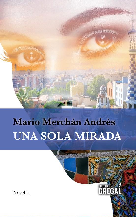 UNA SOLA MIRADA | 9788494509179 | MERCHÁN ANDRÉS, MARIO | Galatea Llibres | Llibreria online de Reus, Tarragona | Comprar llibres en català i castellà online