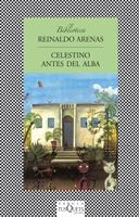 CELSTINO ANTES DEL ALBA | 9788483108116 | ARENAS,REINALDO | Galatea Llibres | Llibreria online de Reus, Tarragona | Comprar llibres en català i castellà online