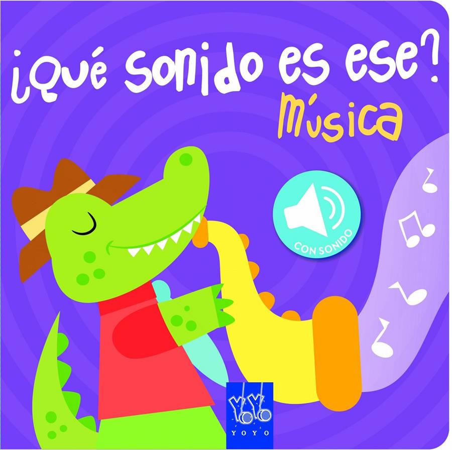 QUÉ SONIDO ES ESE? MÚSICA | 9788408149088 | YOYO | Galatea Llibres | Llibreria online de Reus, Tarragona | Comprar llibres en català i castellà online