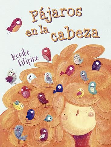 PÁJAROS EN LA CABEZA | 9788491451808 | FILIPINA, MONIKA | Galatea Llibres | Llibreria online de Reus, Tarragona | Comprar llibres en català i castellà online