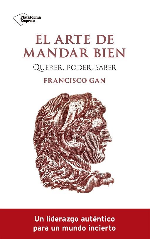 EL ARTE DE MANDAR BIEN | 9788419271341 | GAN, FRANCISCO | Galatea Llibres | Librería online de Reus, Tarragona | Comprar libros en catalán y castellano online