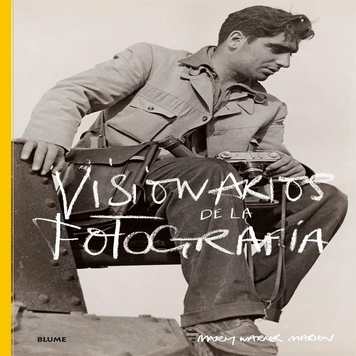 VISIONARIOS DE LA FOTOGRAFÍA | 9788498018097 | WARNER MARIEN, MARY | Galatea Llibres | Llibreria online de Reus, Tarragona | Comprar llibres en català i castellà online