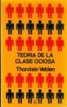 TEORÍA DE LA CLASE OCIOSA | 9788437505220 | VEBLEN, THORSTEIN | Galatea Llibres | Librería online de Reus, Tarragona | Comprar libros en catalán y castellano online