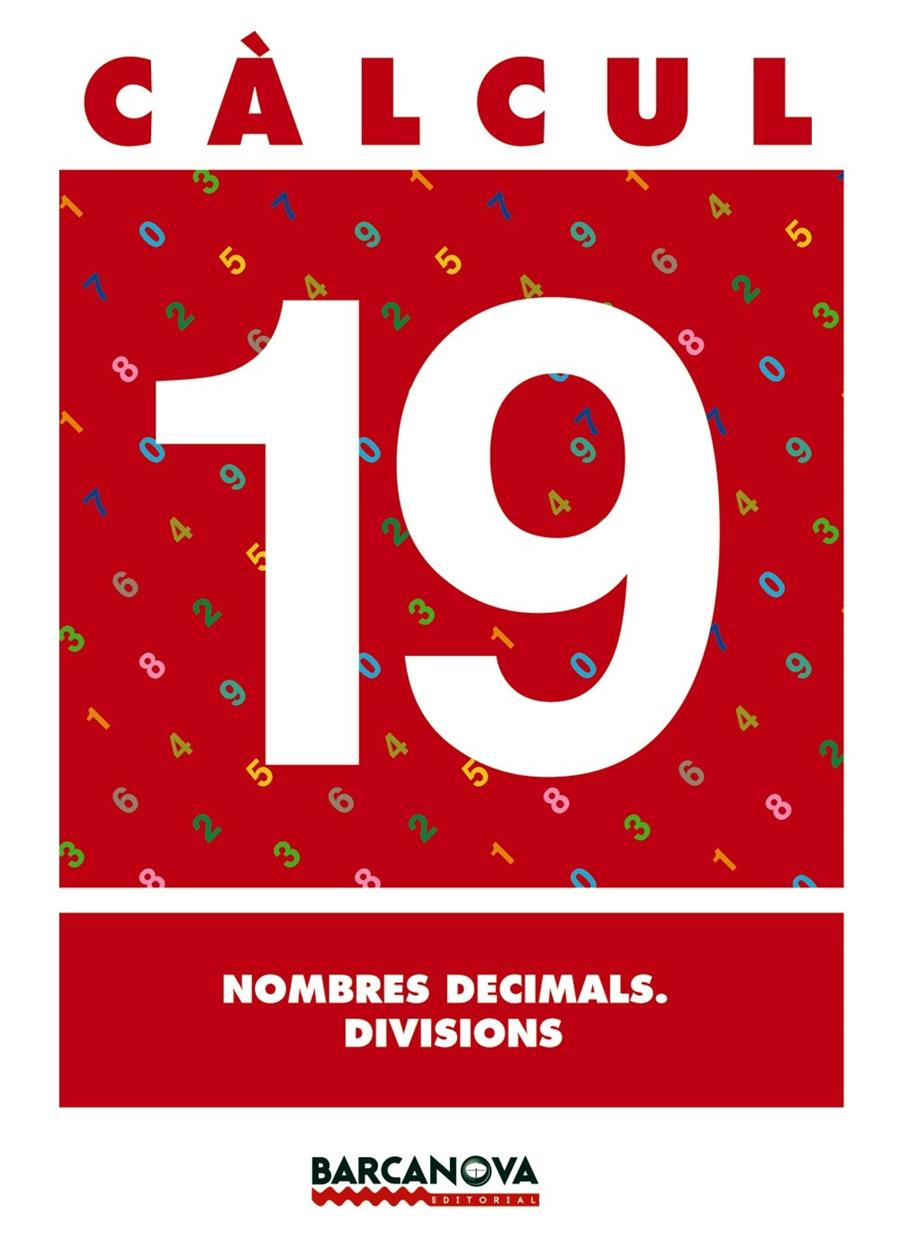 CALCUL 19. NOMBRES DECIMALS. DIVISIONS. PRIMARIA | 9788448914585 | PASTOR FERNANDEZ, ANDREA ,  [ET. AL.] | Galatea Llibres | Librería online de Reus, Tarragona | Comprar libros en catalán y castellano online